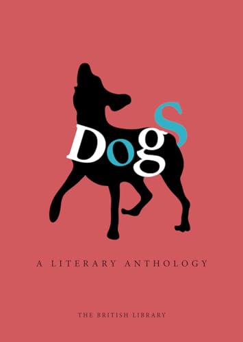 9780712357760: Dogs: A Literary Anthology