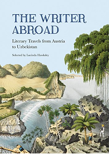 Beispielbild fr The Writer Abroad: Literary Travels from Austria to Uzbekistan zum Verkauf von WorldofBooks