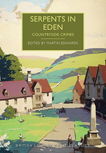 Imagen de archivo de Serpents in Eden: Countryside Crimes (British Library Crime Classics) a la venta por WorldofBooks