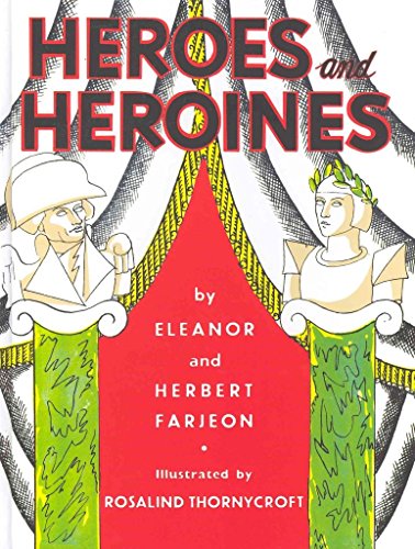 Heroes and Heroines (9780712358514) by Farjeon, Eleanor; Farjeon, Herbert