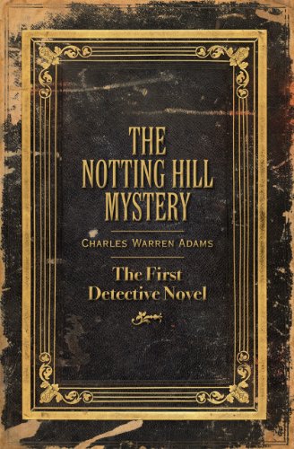 Beispielbild fr The Notting Hill Mystery: The First Detective Novel zum Verkauf von AwesomeBooks
