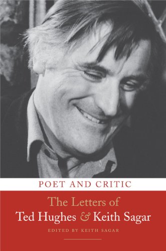 Beispielbild fr POET AND CRITIC: The Letters of Ted Hughes and Keith Sagar zum Verkauf von North Country Books
