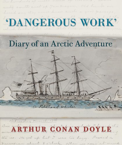 Beispielbild fr Dangerous Work: Diary of an Arctic Adventure zum Verkauf von WorldofBooks