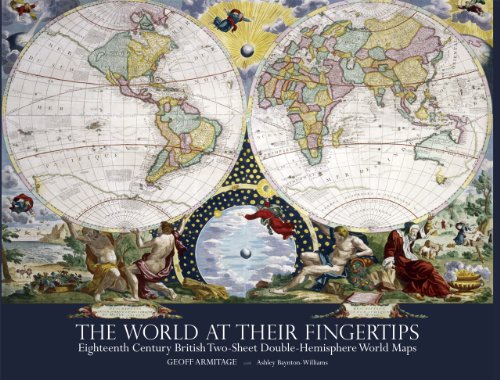 Beispielbild fr The World at Their Fingertips: Eighteenth-Century British Two-Sheet Double-Hemisphere World Maps zum Verkauf von Powell's Bookstores Chicago, ABAA