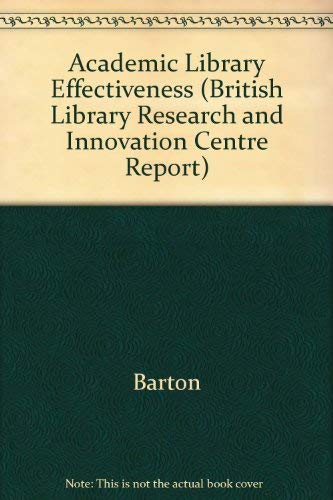 Academic Library Effectiveness (9780712397230) by Barton