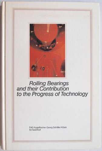 Stock image for Rolling Bearings and Their Contribution to the Progress of Technology for sale by Books From California