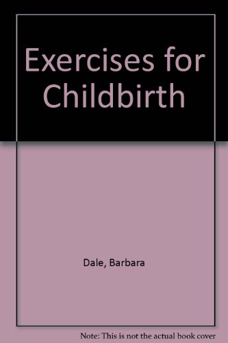 Stock image for Exercises for Childbirth for sale by SNOOKS BOOKS