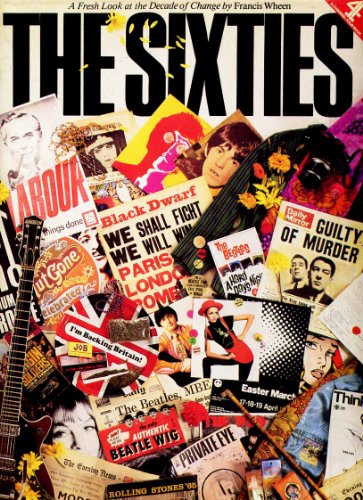 9780712600187: The sixties: A fresh look at the decade of change