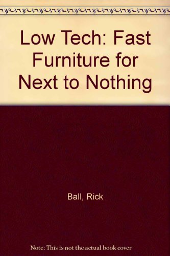 9780712600224: Low Tech: Fast Furniture for Next to Nothing