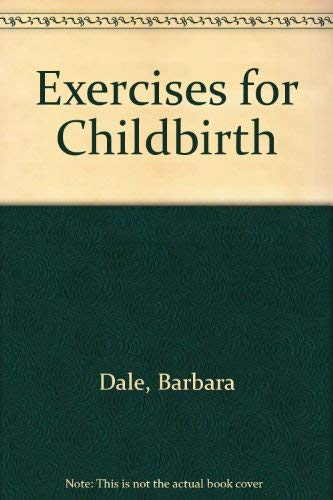 Stock image for Exercises for Childbirth for sale by Books Unplugged