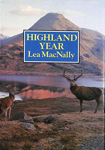 Stock image for HIGHLAND YEAR. By Lea MacNally. for sale by Coch-y-Bonddu Books Ltd