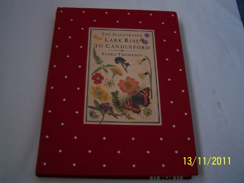 Imagen de archivo de The Illustrated Lark Rise to Candleford a la venta por Westwood Books