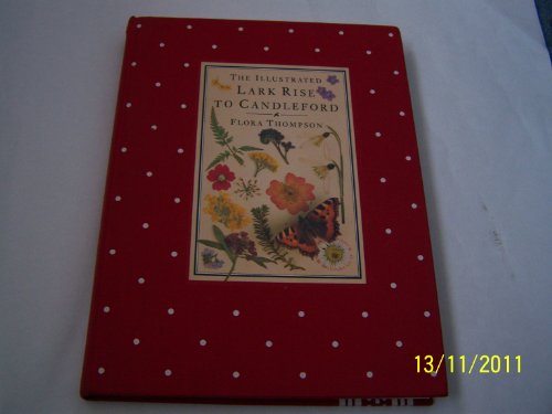 Stock image for The Illustrated Lark Rise to Candleford for sale by WorldofBooks