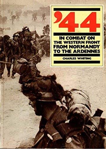 9780712601498: '44 In Combat on the Western Front from Normandy to the Ardennes