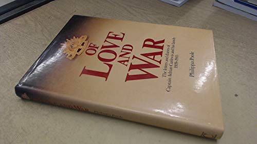9780712601603: Of Love and War: The Letters and Diaries of Captain Adrian Curlewis and His Family 1939-1945