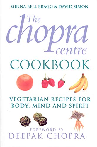 Stock image for The Chopra Centre Cookbook: Vegetarian Recipies for Body, Mind and Spirit: Vegetarian Recipes for Body, Mind and Spirit for sale by AwesomeBooks