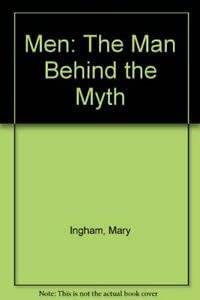Imagen de archivo de Men: The Man Behind the Myth a la venta por AwesomeBooks