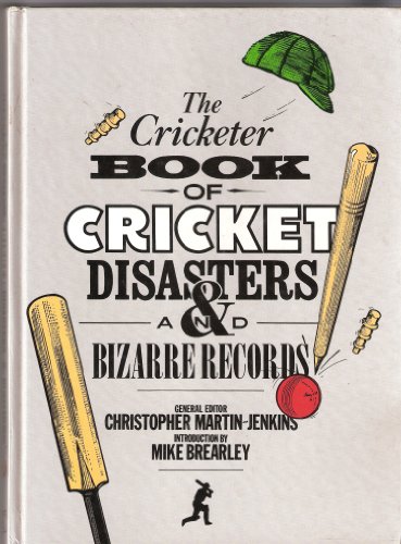 Imagen de archivo de Cricketer" Book of Cricket Disasters and Bizarre Records a la venta por WorldofBooks