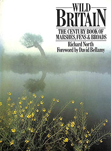 9780712601955: Wild Britain: Century Guide to Marshes, Fens and Broads