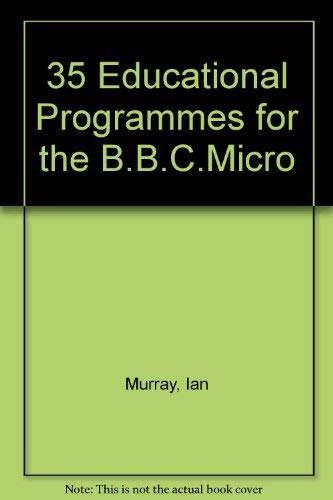 Beispielbild fr 35 Educational Programmes for the B.B.C.Micro zum Verkauf von WorldofBooks