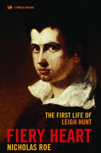 Stock image for Fiery Heart: The First Life of Leigh Hunt for sale by WorldofBooks