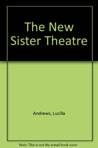 The New Sister Theatre (9780712602372) by Andrews, Lucilla
