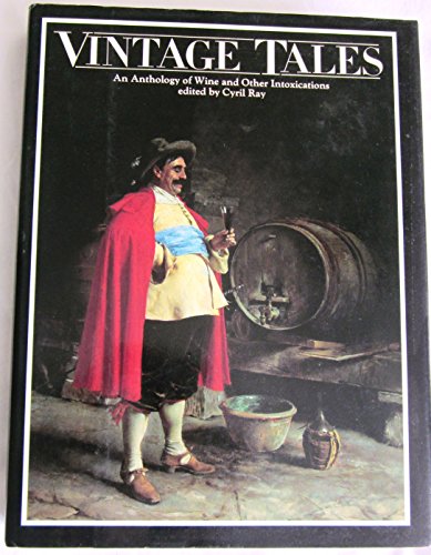 Beispielbild fr Vintage Tales: An Anthology of Wine and Other Intoxications zum Verkauf von WorldofBooks