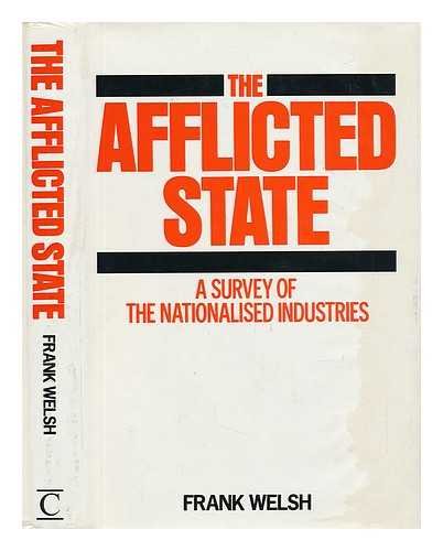 Beispielbild fr The Afflicted State: Survey of the Nationalized Industries zum Verkauf von Kennys Bookshop and Art Galleries Ltd.