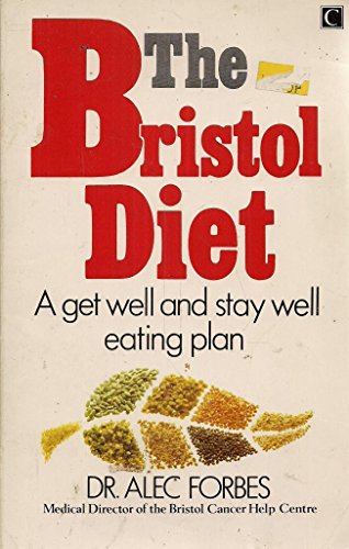 Imagen de archivo de THE BRISTOL DIET: A Get Well and Stay Well Eating Plan a la venta por Occultique