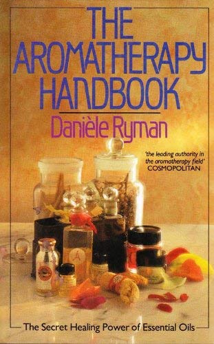 9780712603287: The Aromatherapy Handbook: Secret Healing Power of Essential Oils