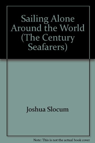 Stock image for Sailing Alone Around the World (The Century Seafarers) for sale by AwesomeBooks