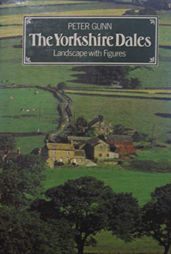 Stock image for The Yorkshire Dales: Landscape with Figures for sale by Book Dispensary