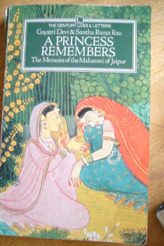 9780712603898: A Princess Remembers: Memoirs of the Maharani of Jaipur (Century Lives & Letters series)