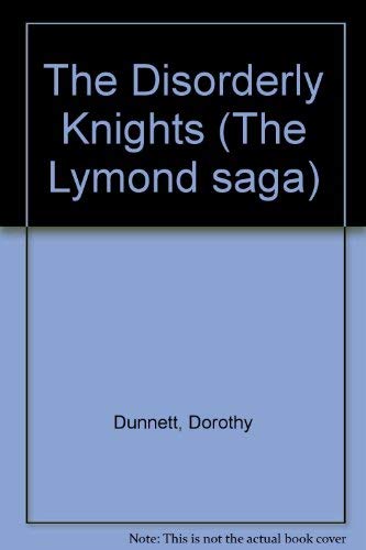 The Disorderly Knights (The Lymond Saga) (9780712603942) by [???]