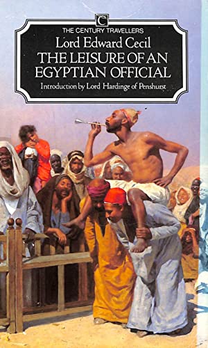 9780712604444: Leisure of an Egyptian Official (Century Travel Classic) (Lives & Letters)