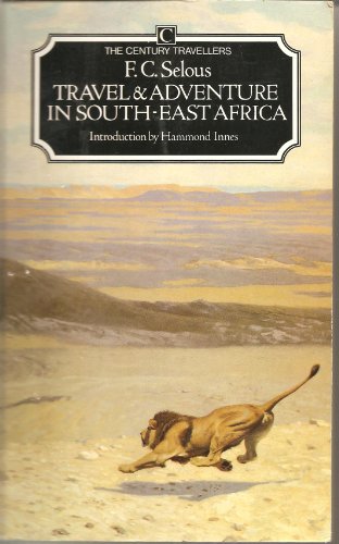 Travel and Adventure in South-East Africa, being the narrative of the last eleven years spent by ...