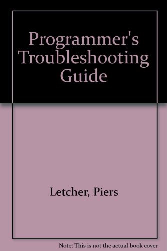 Programmer's Troubleshooting Guide: B. B. C. ELECTRON (9780712605748) by Piers Letcher