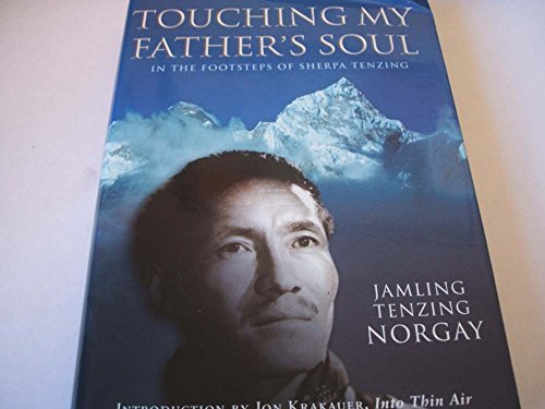 Beispielbild fr Touching My Father's Soul: In the Footsteps of Tenzing Norgay zum Verkauf von WorldofBooks