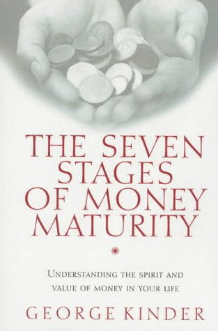 Beispielbild fr The Seven Stages of Money Maturity: Understanding the Spirit and Value of Money in Your Life zum Verkauf von WorldofBooks