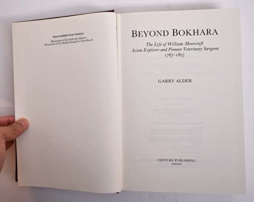 Stock image for Beyond Bokhara: Life of William Moorcroft, Asian Explorer and Veterinary Surgeon, 1767-1825 for sale by WorldofBooks