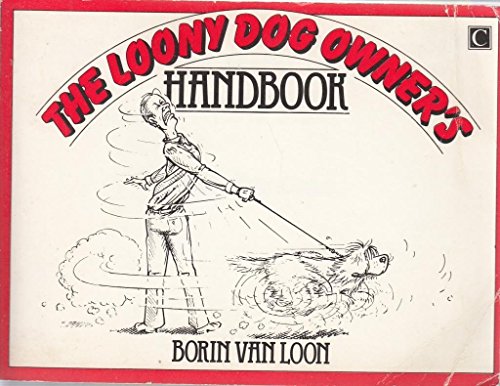 Stock image for The Loony Dog Owner's Handbook for sale by Goldstone Books