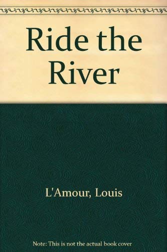 9780712607964: Ride the River