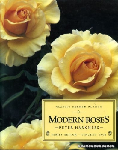 Modern Roses (Classic Garden Plants) (9780712607988) by Harkness, Peter
