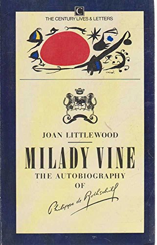 Stock image for Milady Vine - The Autobiography of Philippe De Rothschild (Lives & Letters Series): Autobiography for sale by Goldstone Books