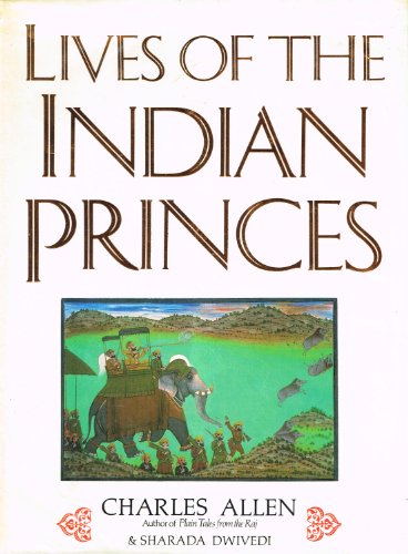 9780712609104: Lives of the Indian princes