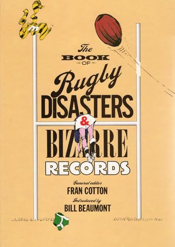 9780712609111: The Book of Rugby Disasters & Bizarre Records