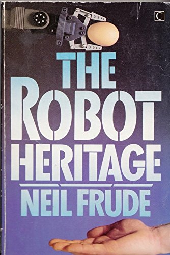 Stock image for The Robot Heritage for sale by Harry Righton