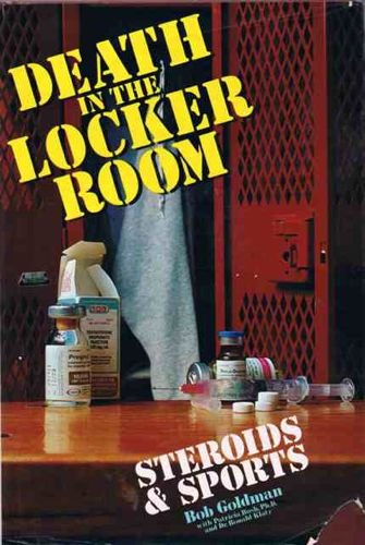 Beispielbild fr Death in the Locker Room: Steroids in Sport zum Verkauf von WorldofBooks