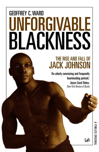 Stock image for Unforgivable Blackness: The Rise and Fall of Jack Johnson. Geoffrey C. Ward for sale by ThriftBooks-Dallas