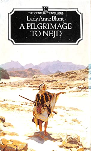 Imagen de archivo de A Pilgrimage to Nejd: The Cradle of the Arab Race (The Century travellers) a la venta por WorldofBooks